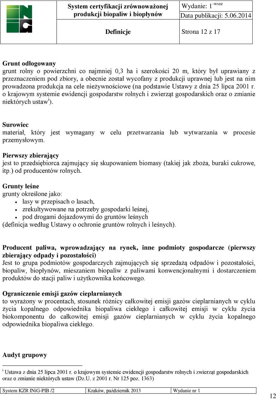 o krajowym systemie ewidencji gospodarstw rolnych i zwierząt gospodarskich oraz o zmianie niektórych ustaw i ).