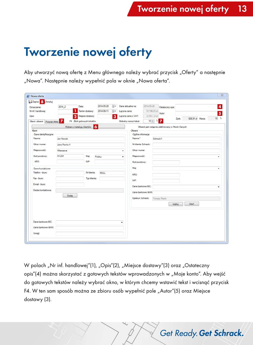 handlowej (1), Opis (2), Miejsce dostawy (3) oraz Ostateczny opis (4) można skorzystać z gotowych tekstów wprowadzonych w Moje konto.