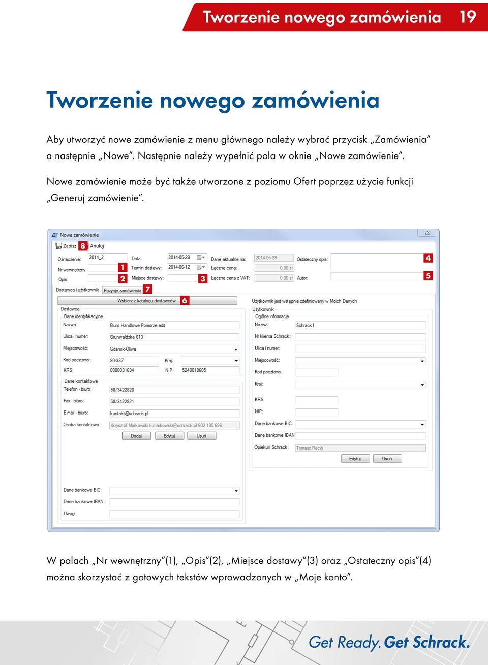 Nowe zamówienie może być także utworzone z poziomu Ofert poprzez użycie funkcji Generuj zamówienie.