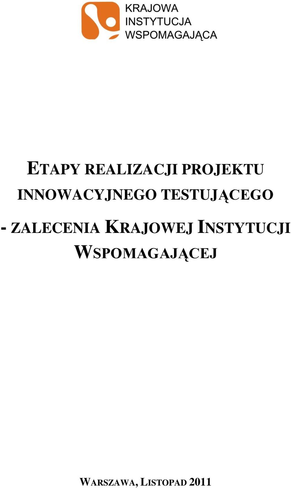 ZALECENIA KRAJOWEJ INSTYTUCJI