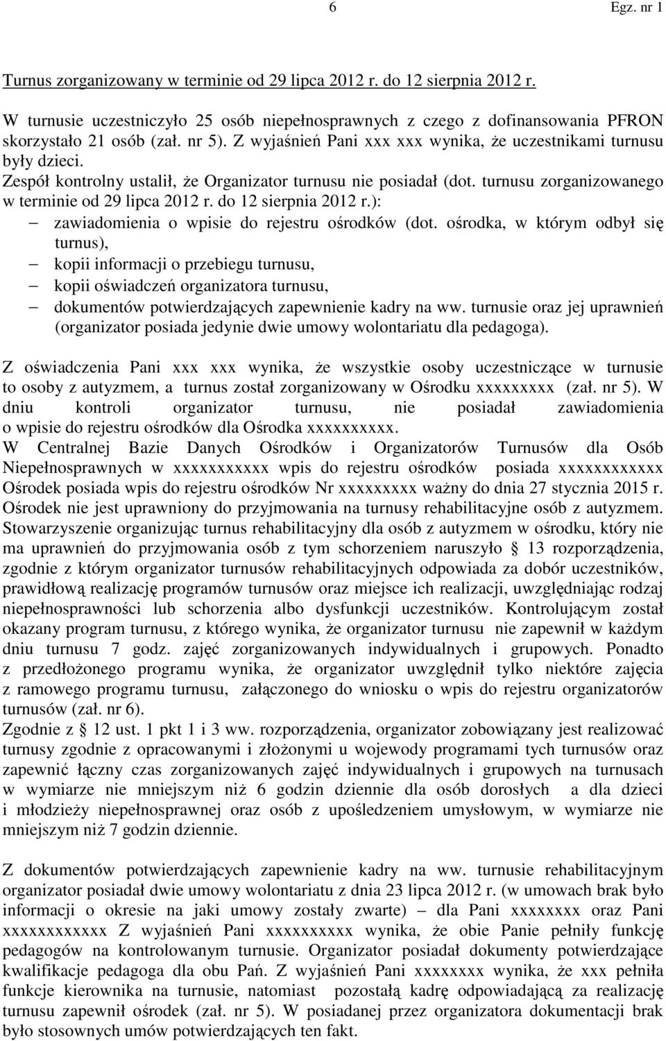 do 12 sierpnia 2012 r.): zawiadomienia o wpisie do rejestru ośrodków (dot.