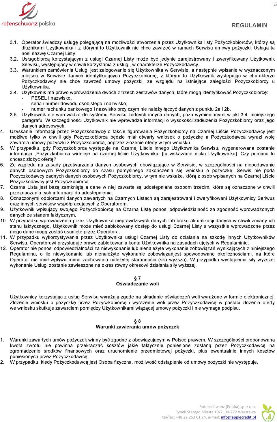umowy pożyczki. Usługa ta nosi nazwę Czarnej Listy. 3.2.