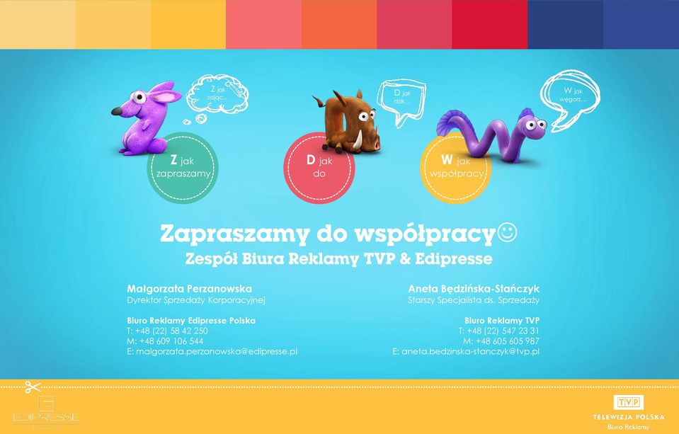 Polska T: +48 (22) 58 42 250 M: +48 609 106 544 E: malgorzata.perzanowska@edipresse.