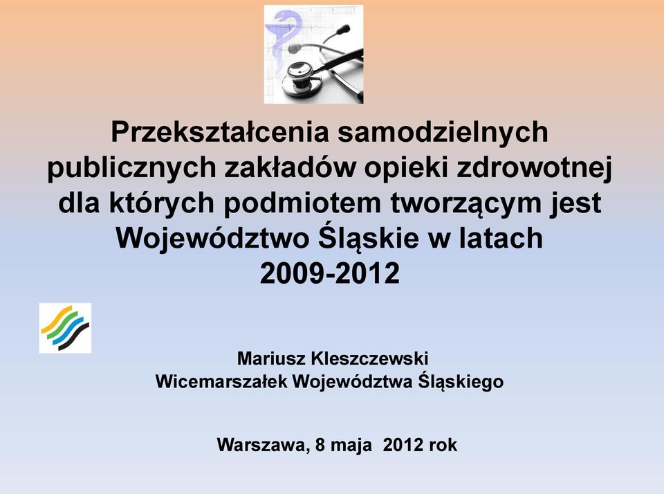 Województwo Śląskie w latach 2009-2012 Mariusz