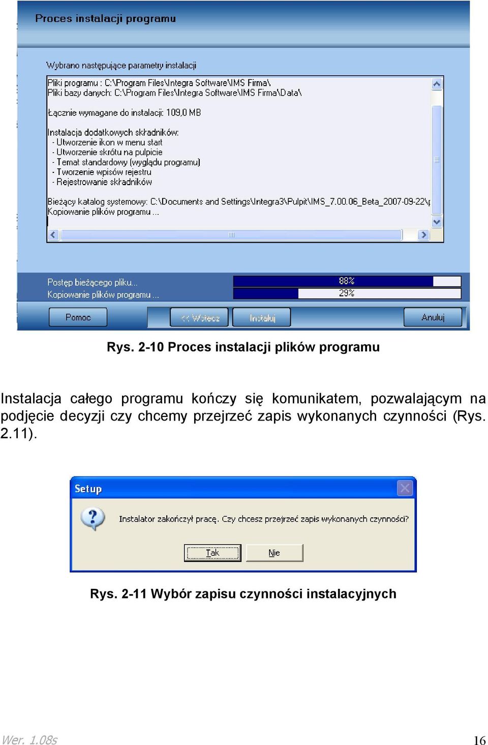 decyzji czy chcemy przejrzeć zapis wykonanych czynności (Rys.