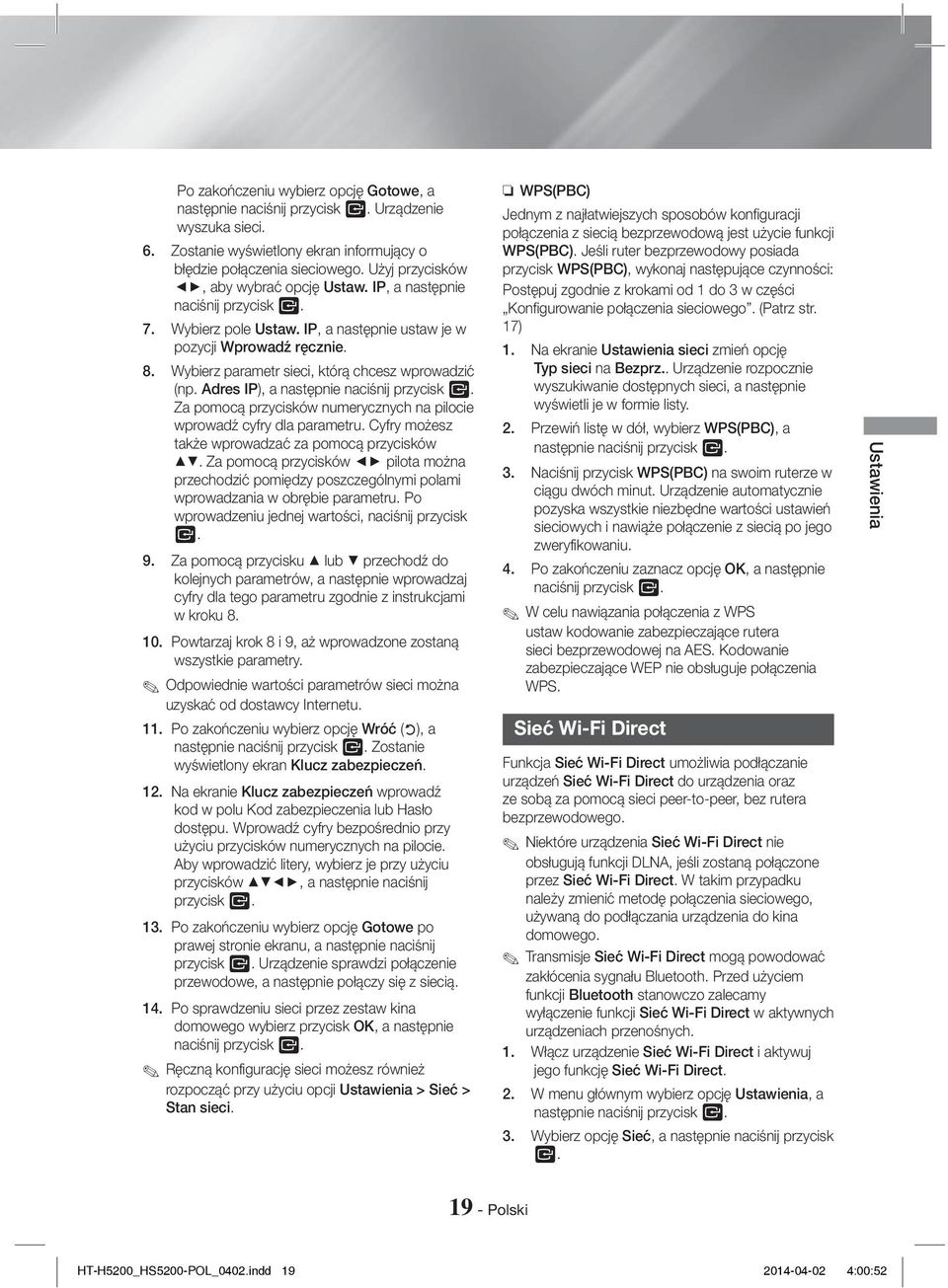 Wybierz parametr sieci, którą chcesz wprowadzić (np. Adres IP), a następnie naciśnij przycisk E. Za pomocą przycisków numerycznych na pilocie wprowadź cyfry dla parametru.