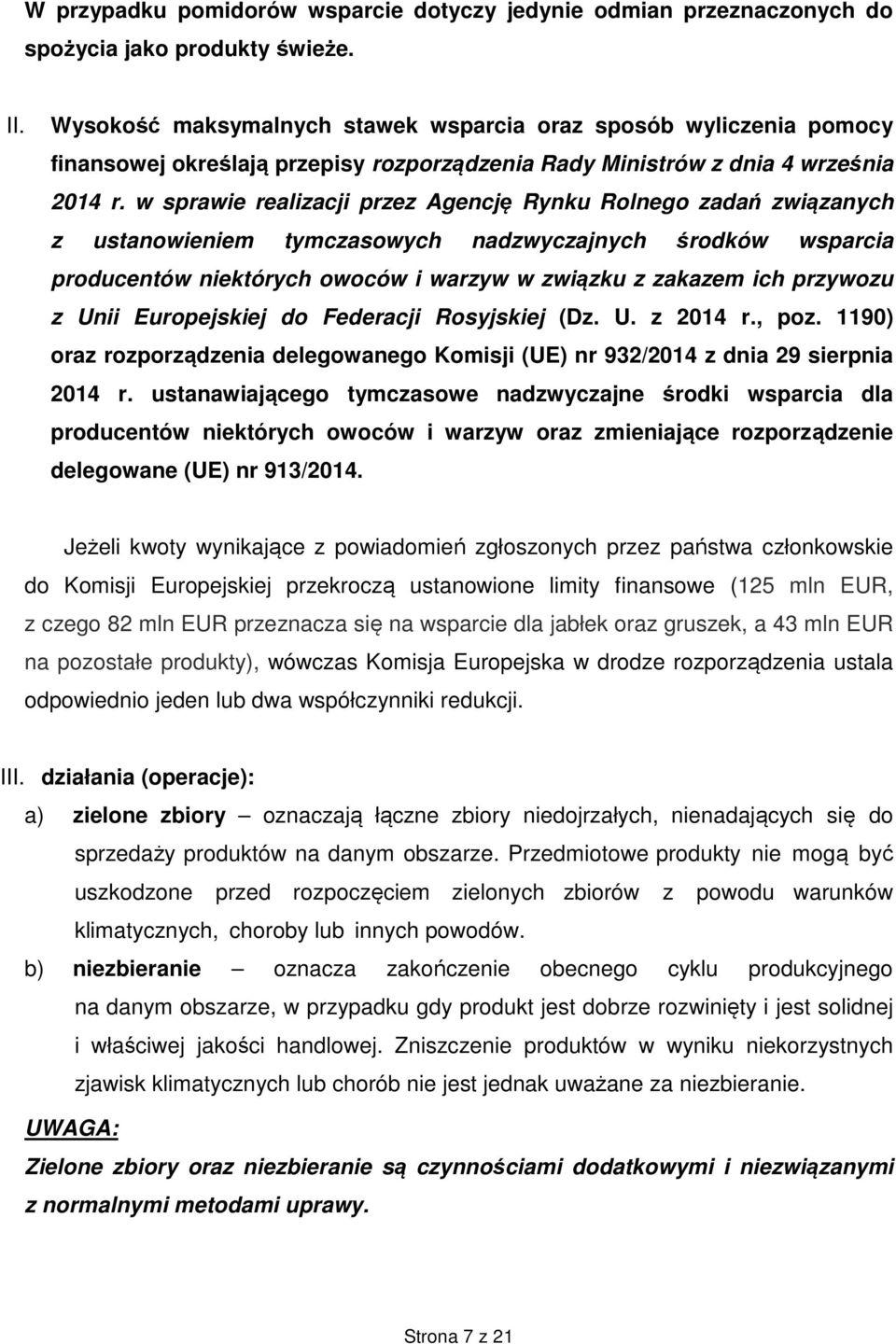 w sprawie realizacji przez Agencję Rynku Rolnego zadań związanych z ustanowieniem tymczasowych nadzwyczajnych środków wsparcia producentów niektórych owoców i warzyw w związku z zakazem ich przywozu