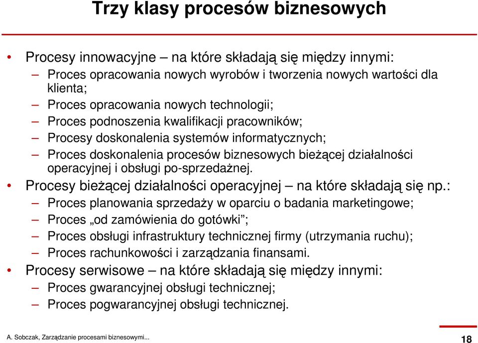 po-sprzedaŝnej. Procesy bieŝącej działalności operacyjnej na które składają się np.