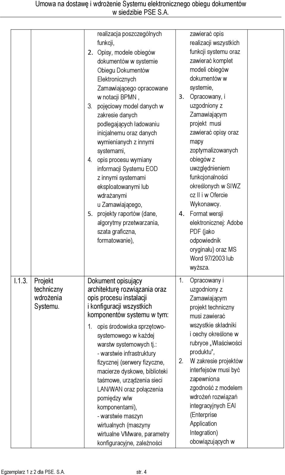 opis procesu wymiany informacji Systemu EOD z innymi systemami eksploatowanymi lub wdrażanymi u, 5.