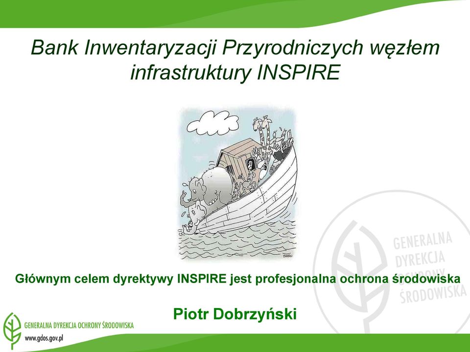 celem dyrektywy INSPIRE jest