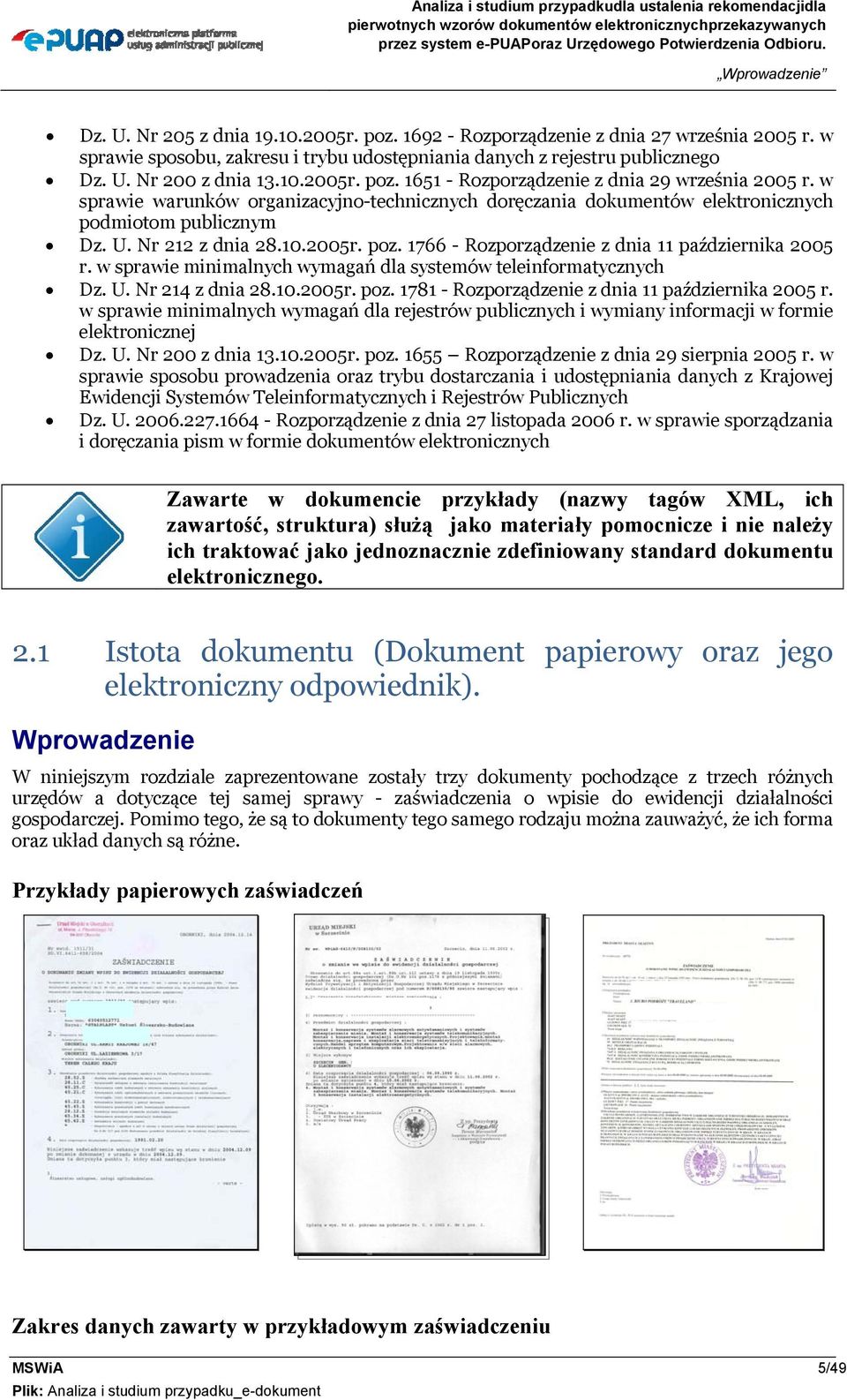 w sprawie minimalnych wymagań dla systemów teleinformatycznych Dz. U. Nr 214 z dnia 28.10.2005r. poz. 1781 - Rozporządzenie z dnia 11 października 2005 r.