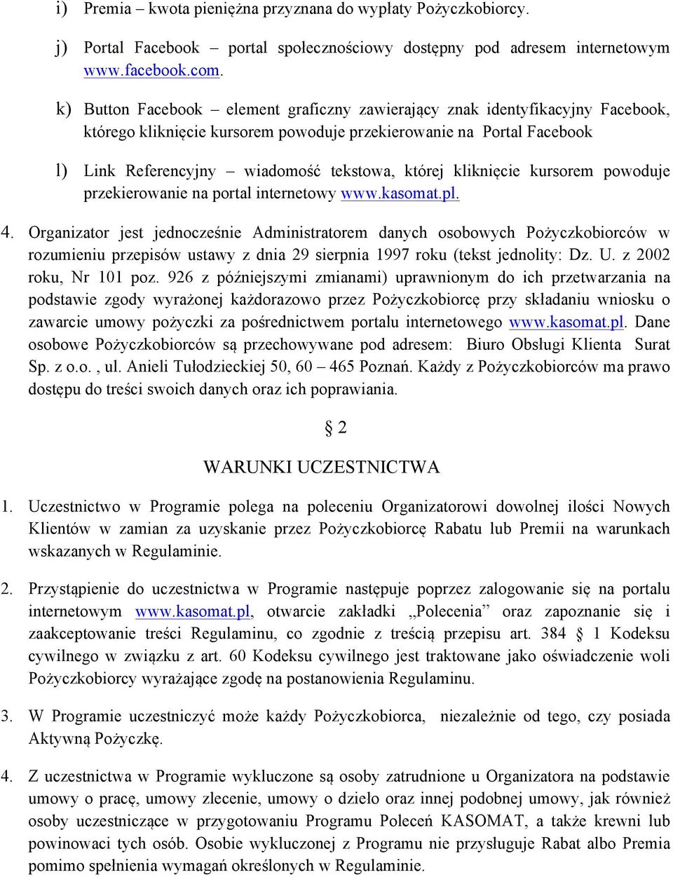 kliknięcie kursorem powoduje przekierowanie na portal internetowy www.kasomat.pl. 4.