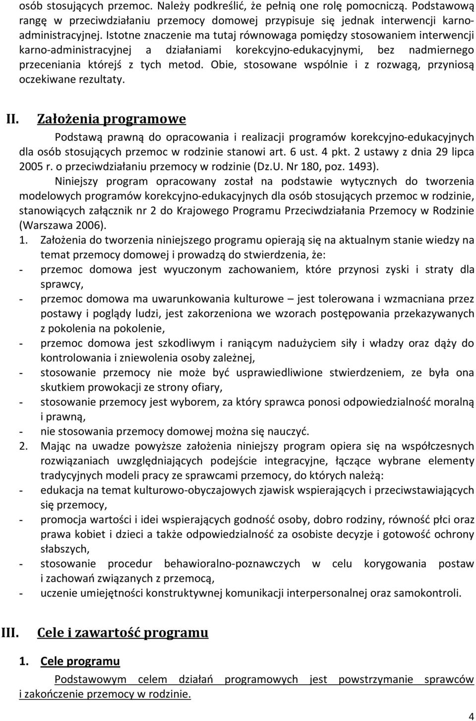 Obie, stosowane wspólnie i z rozwagą, przyniosą oczekiwane rezultaty. II.