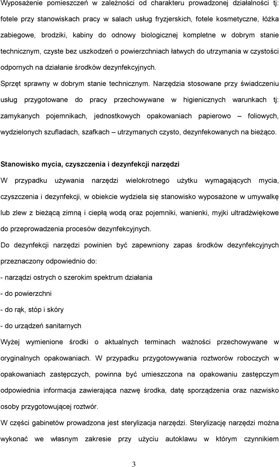 Sprzęt sprawny w dobrym stanie technicznym.