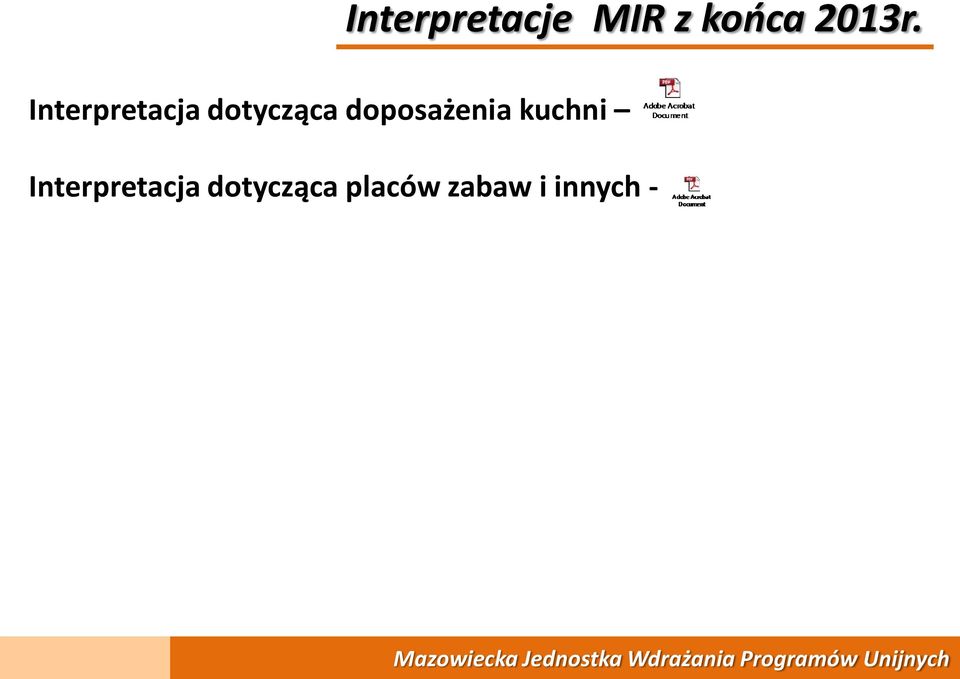 Interpretacje MIR z końca