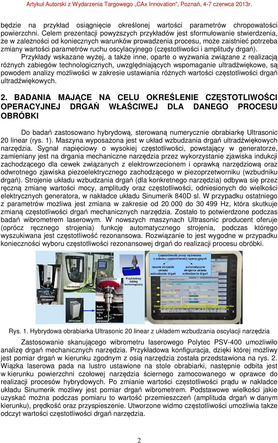 oscylacyjnego (częstotliwości i amplitudy drgań).