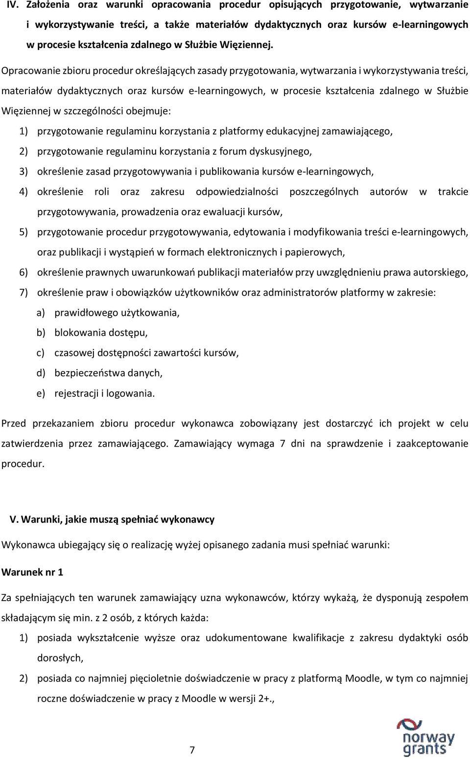 Opracowanie zbioru procedur określających zasady przygotowania, wytwarzania i wykorzystywania treści, materiałów dydaktycznych oraz kursów e-learningowych, w procesie kształcenia zdalnego w Służbie