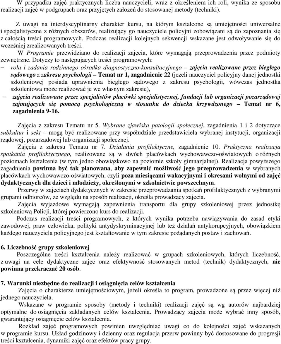 się z całością treści programowych. Podczas realizacji kolejnych sekwencji wskazane jest odwoływanie się do wcześniej zrealizowanych treści.