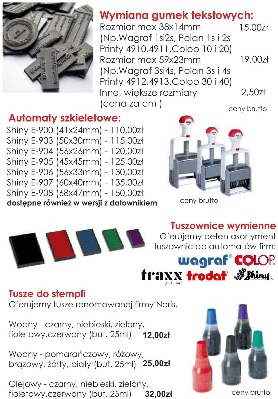 Wagraf 1si2s, Polan 1s i 2s Printy 4910,4911,Colop 10 i 20) Rozmiar max 59x23mm (Np.