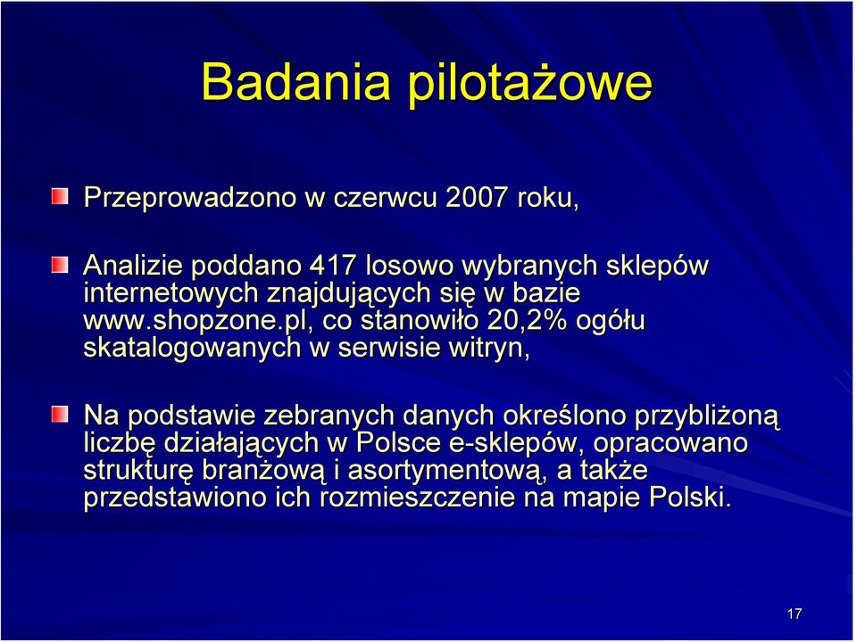 pl,, co stanowiło 20,2% ogółu skatalogowanych w serwisie witryn, Na podstawie zebranych danych określono