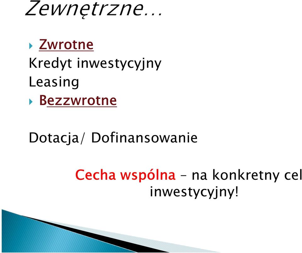 Dofinansowanie Cecha wspólna