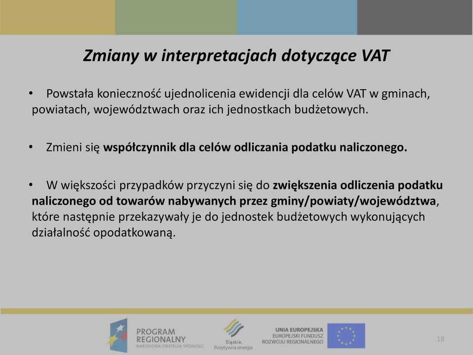 Zmieni się współczynnik dla celów odliczania podatku naliczonego.