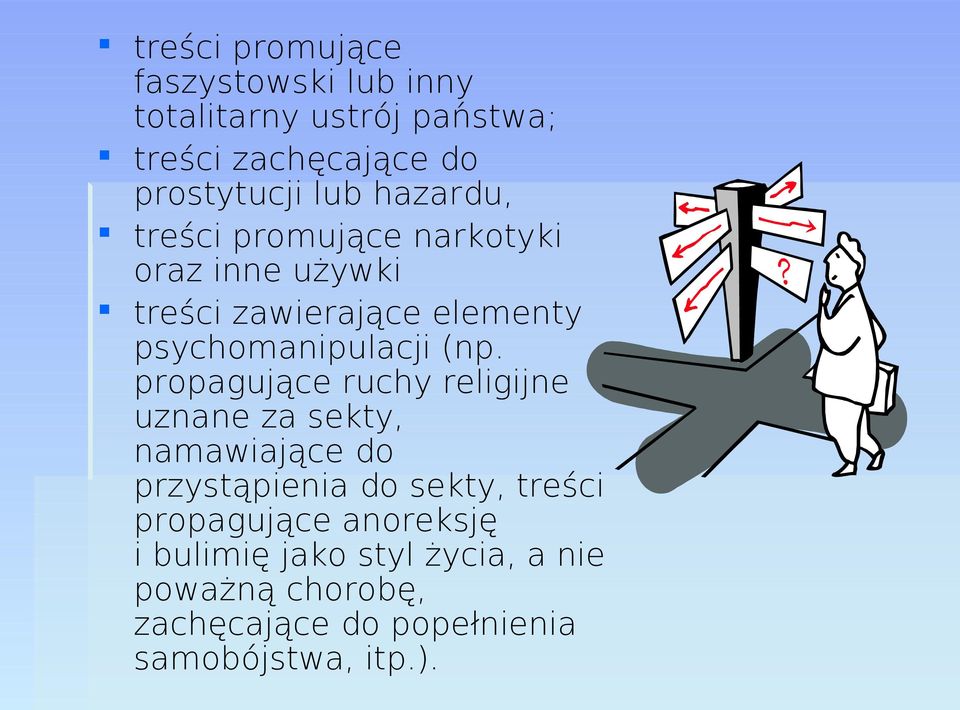 propagujące ruchy religijne uznane za sekty, namawiające do przystąpienia do sekty, treści propagujące