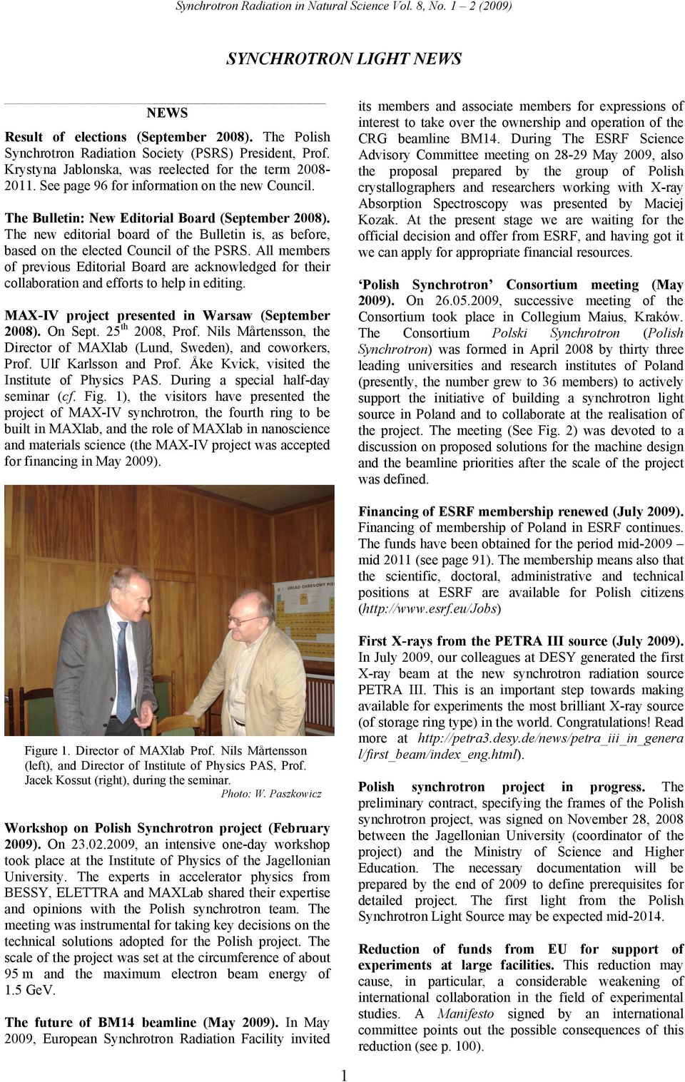 The new editorial board of the Bulletin is, as before, based on the elected Council of the PSRS.