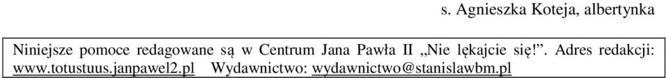 Nie lękajcie się!. Adres redakcji: www.