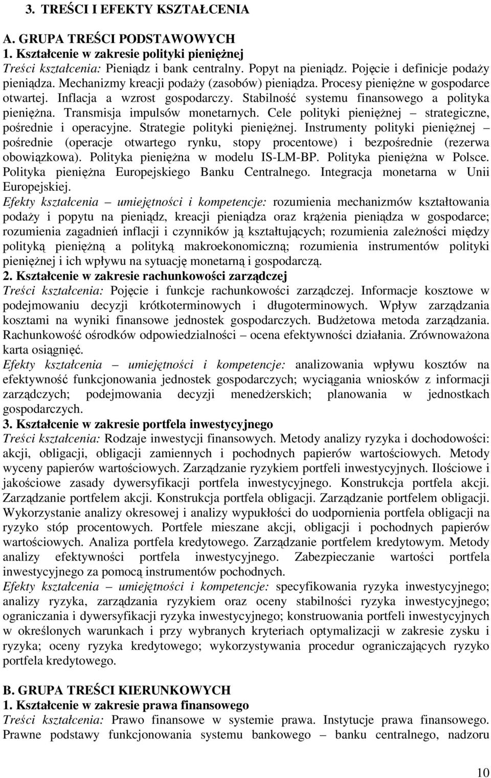 Cele polityki pieninej strategiczne, porednie i operacyjne. Strategie polityki pieninej.