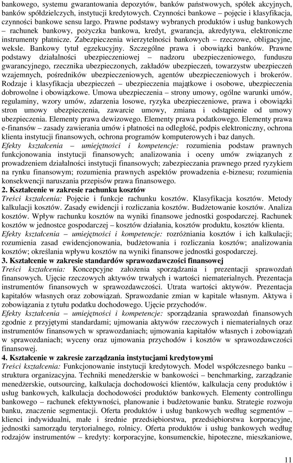 Zabezpieczenia wierzytelnoci bankowych rzeczowe, obligacyjne, weksle. Bankowy tytuł egzekucyjny. Szczególne prawa i obowizki banków.
