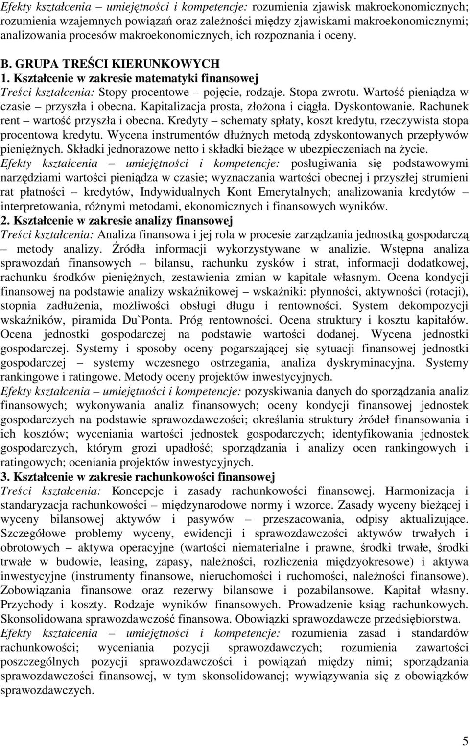 Warto pienidza w czasie przyszła i obecna. Kapitalizacja prosta, złoona i cigła. Dyskontowanie. Rachunek rent warto przyszła i obecna.