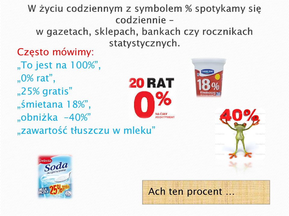 śmietana 18%, obniżka 40%