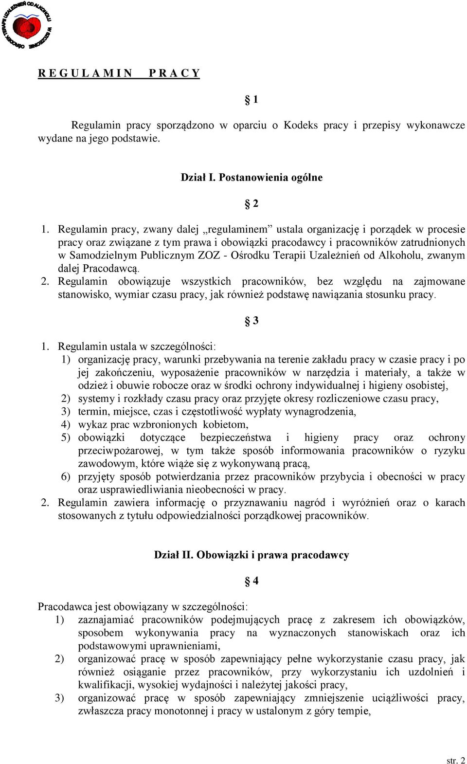 Ośrodku Terapii Uzależnień od Alkoholu, zwanym dalej Pracodawcą. 2.