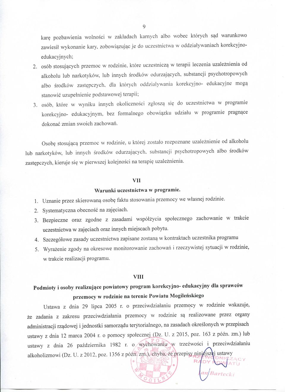 dla klorych oddzialywania korekcyjno- edukacyjne mogj stanowic uzupelnienie podstawowej terapii; 3. osob, ktore w wyniku innych okolicznosci zgloszcj si?