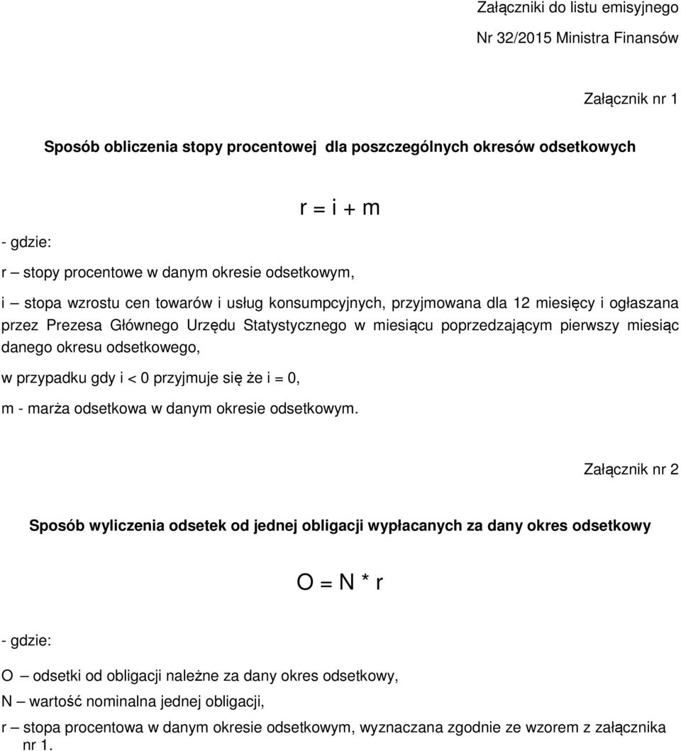 danego okresu odsetkowego, w przypadku gdy i < 0 przyjmuje się że i = 0, m - marża odsetkowa w danym okresie odsetkowym.