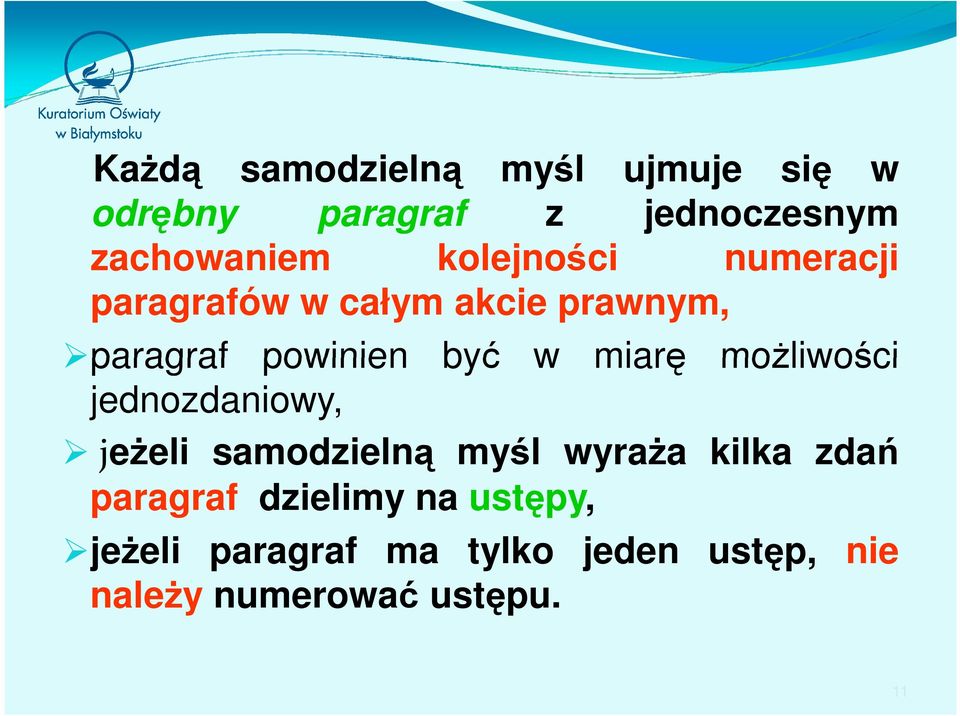 miarę możliwości jednozdaniowy, jeżeli samodzielną myśl wyraża kilka zdań paragraf