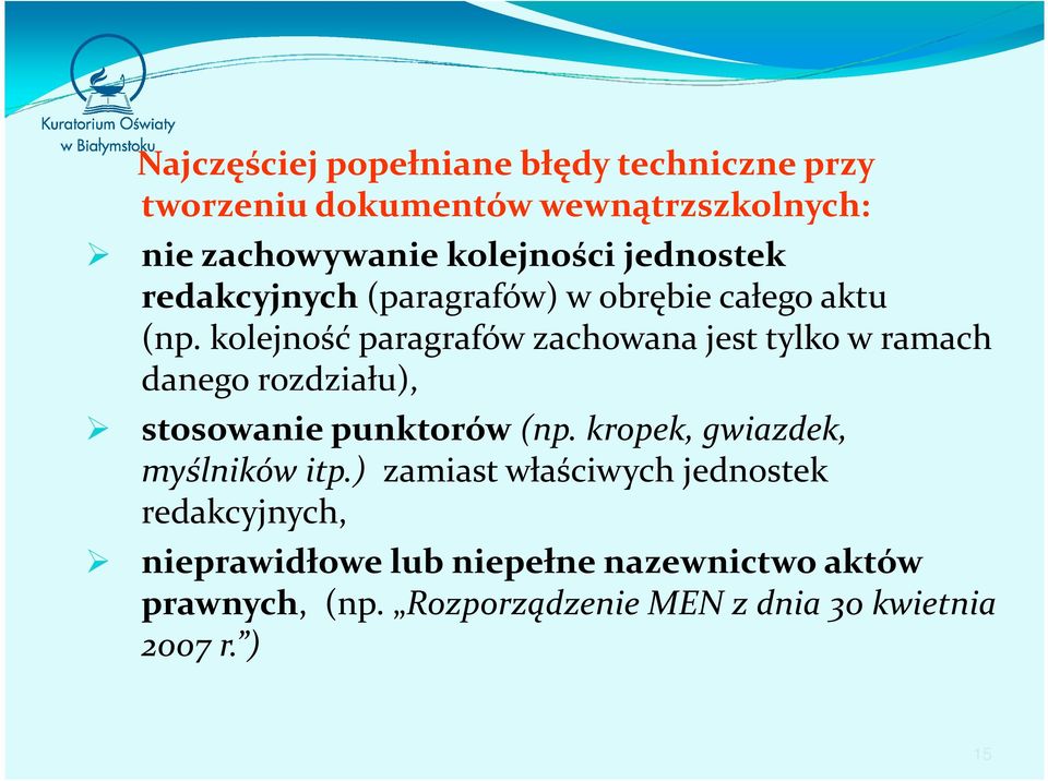 kolejność paragrafów zachowana jest tylko w ramach danego rozdziału), stosowanie punktorów (np.