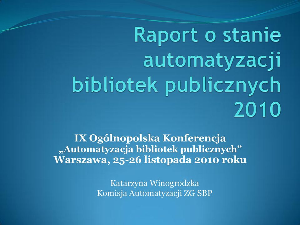 Warszawa, 25-26 listopada 2010 roku