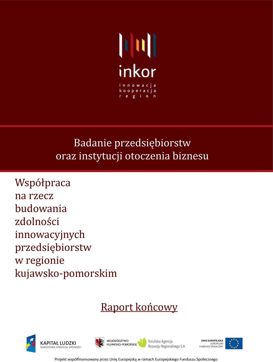przedsiębiorstw w regionie kujawsko-pomorskim Raport końcowy