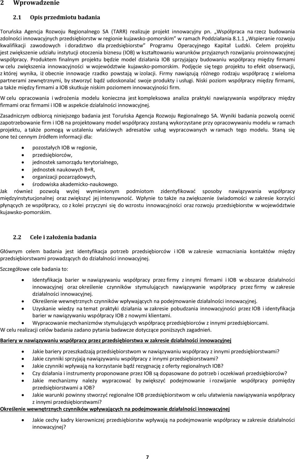 1 Wspieranie rozwoju kwalifikacji zawodowych i doradztwo dla przedsiębiorstw Programu Operacyjnego Kapitał Ludzki.