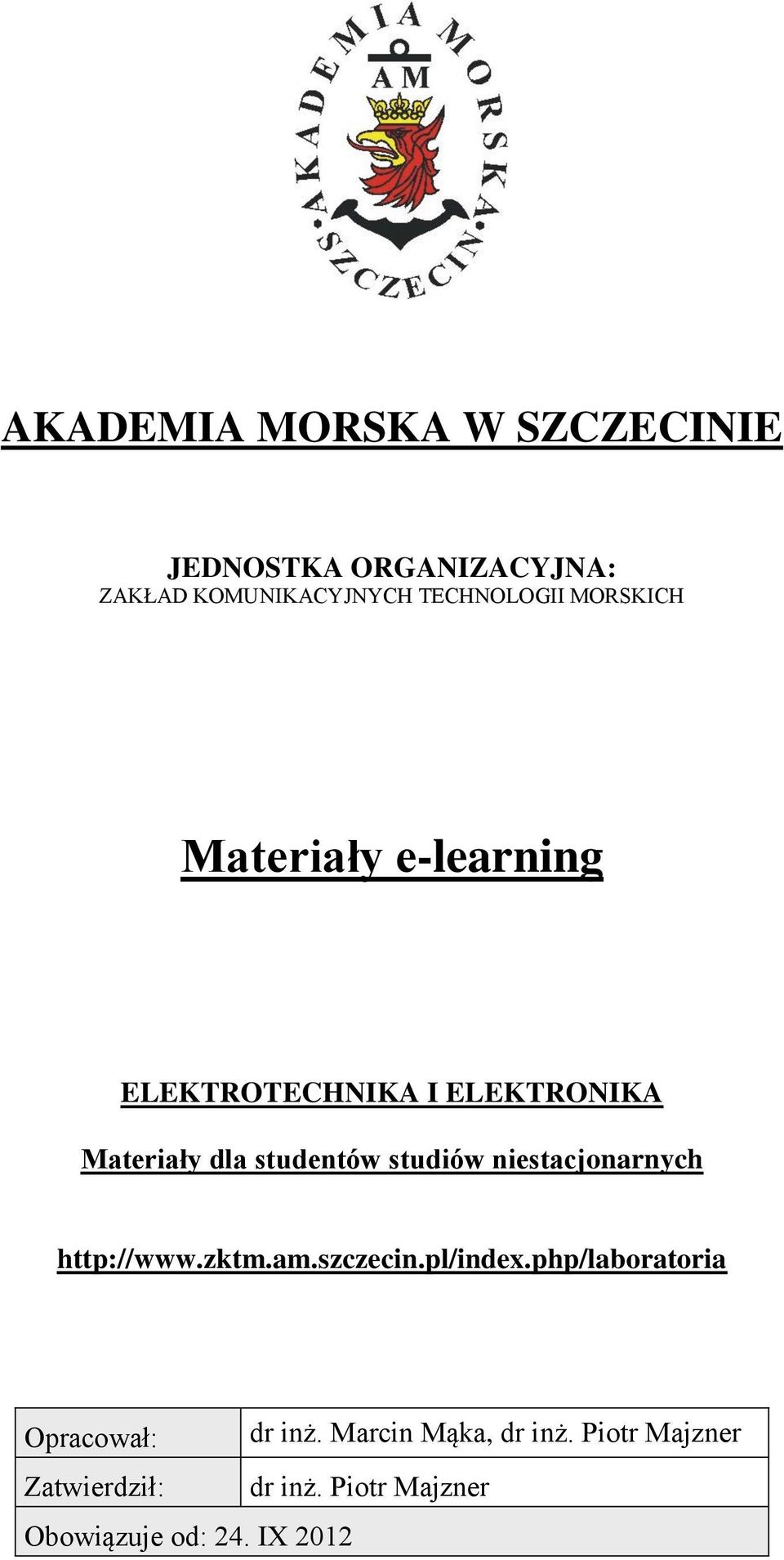 niestacjonarnych http://www.zktm.am.szczecin.pl/index.php/laboratoria Opracował: dr inż.