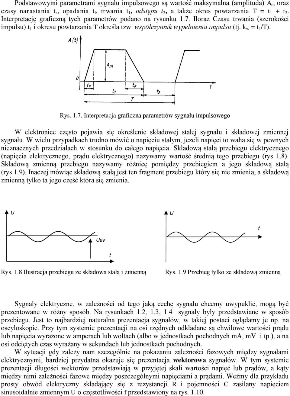 1.7. Interpretacja graficzna parametrów sygnału impulsowego W elektronice często pojawia się określenie składowej stałej sygnału i składowej zmiennej sygnału.