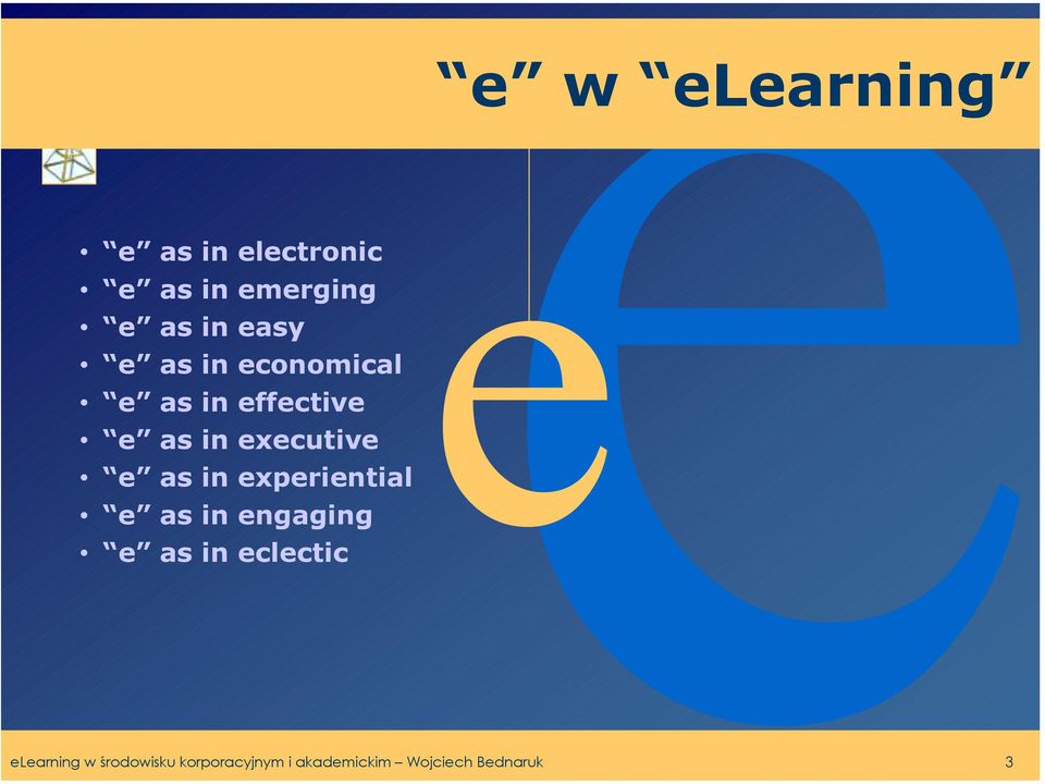 e as in experiential e as in engaging e as in eclectic