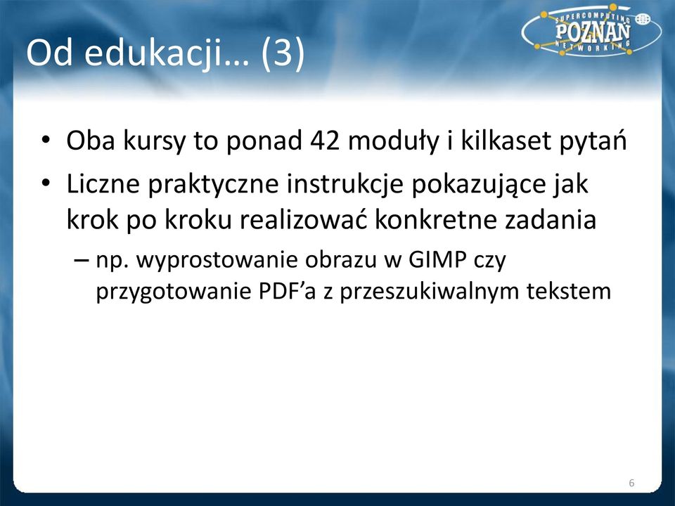 kroku realizowad konkretne zadania np.