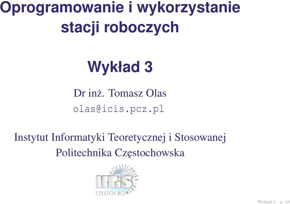 roboczych Wykład 3 Dr inż.