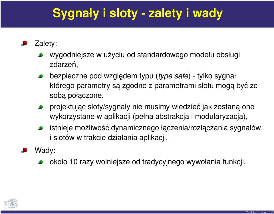 sygnał którego parametry sa zgodne z parametrami slotu moga być ze soba połaczone.