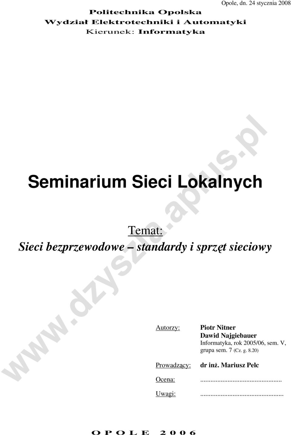 Informatyka Seminarium Sieci Lokalnych Temat: Sieci bezprzewodowe standardy i sprzęt