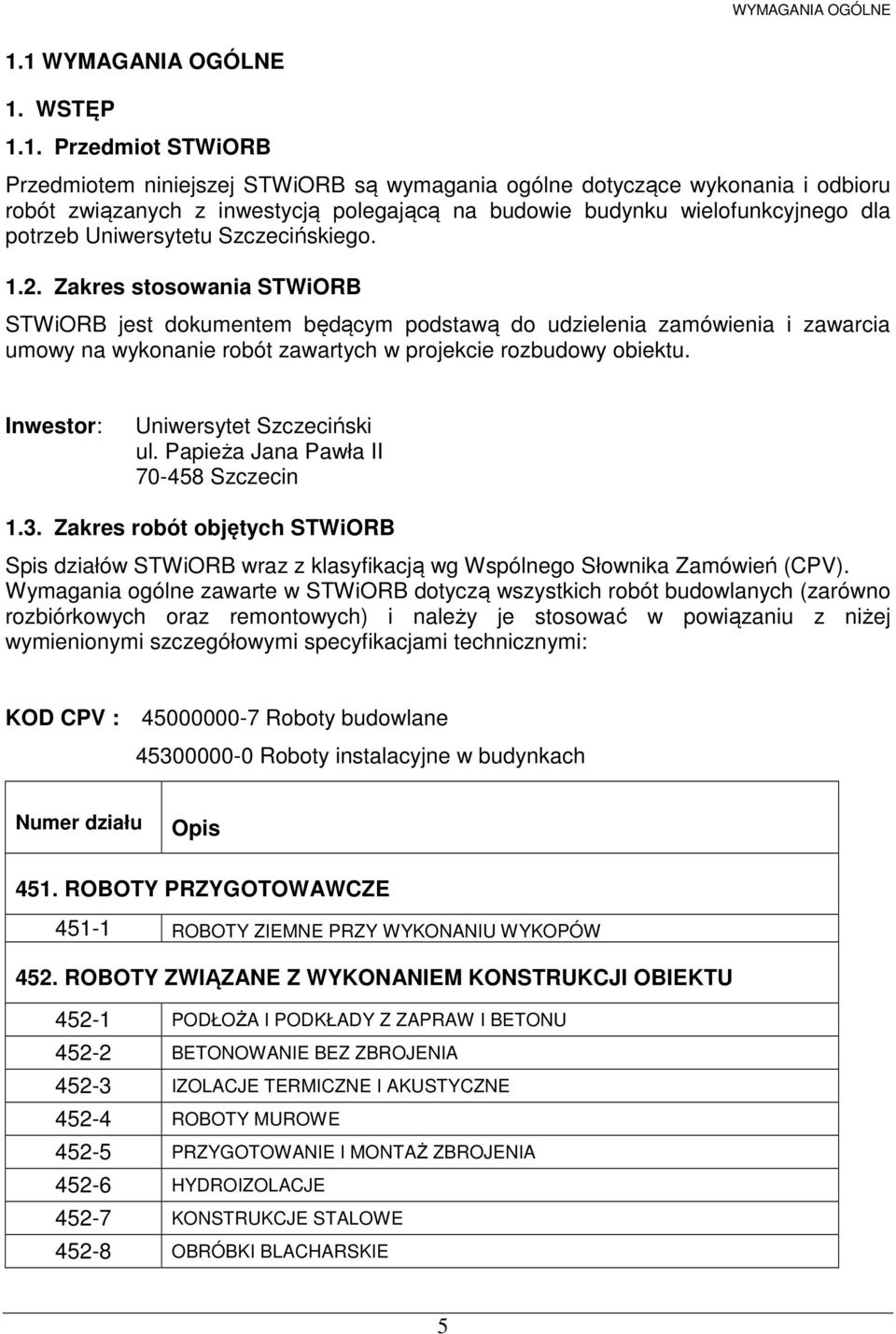 potrzeb Uniwersytetu Szczecińskiego. 1.2.