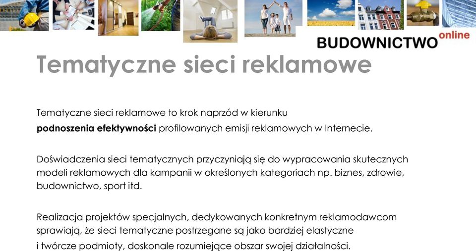 Doświadczenia sieci tematycznych przyczyniają się do wypracowania skutecznych modeli reklamowych dla kampanii w określonych kategoriach